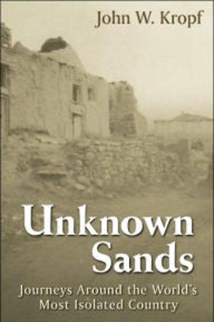 Gifts & Collectibles Denison University | Unknown Sands: Journeys Around The World'S Most Isolated Country