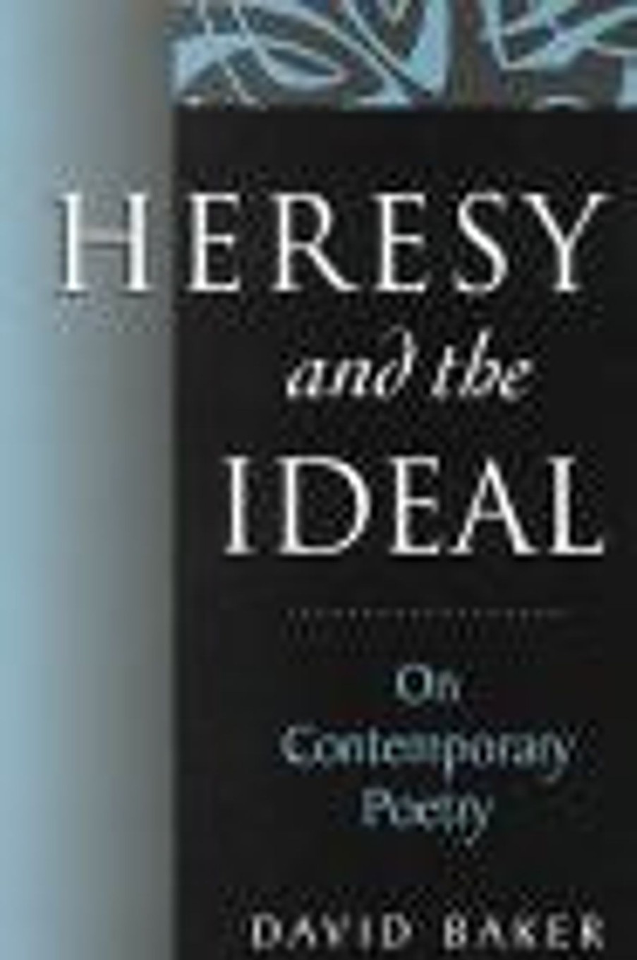 Gifts & Collectibles Denison University | Heresy And The Ideal: On Contemporary Poetry