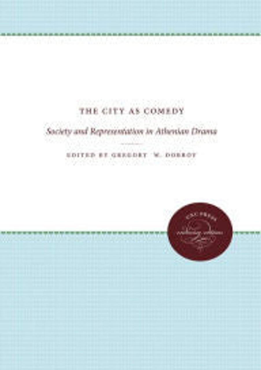 Gifts & Collectibles Denison University | City As Comedy, The: Society And Representation In Athenian Drama