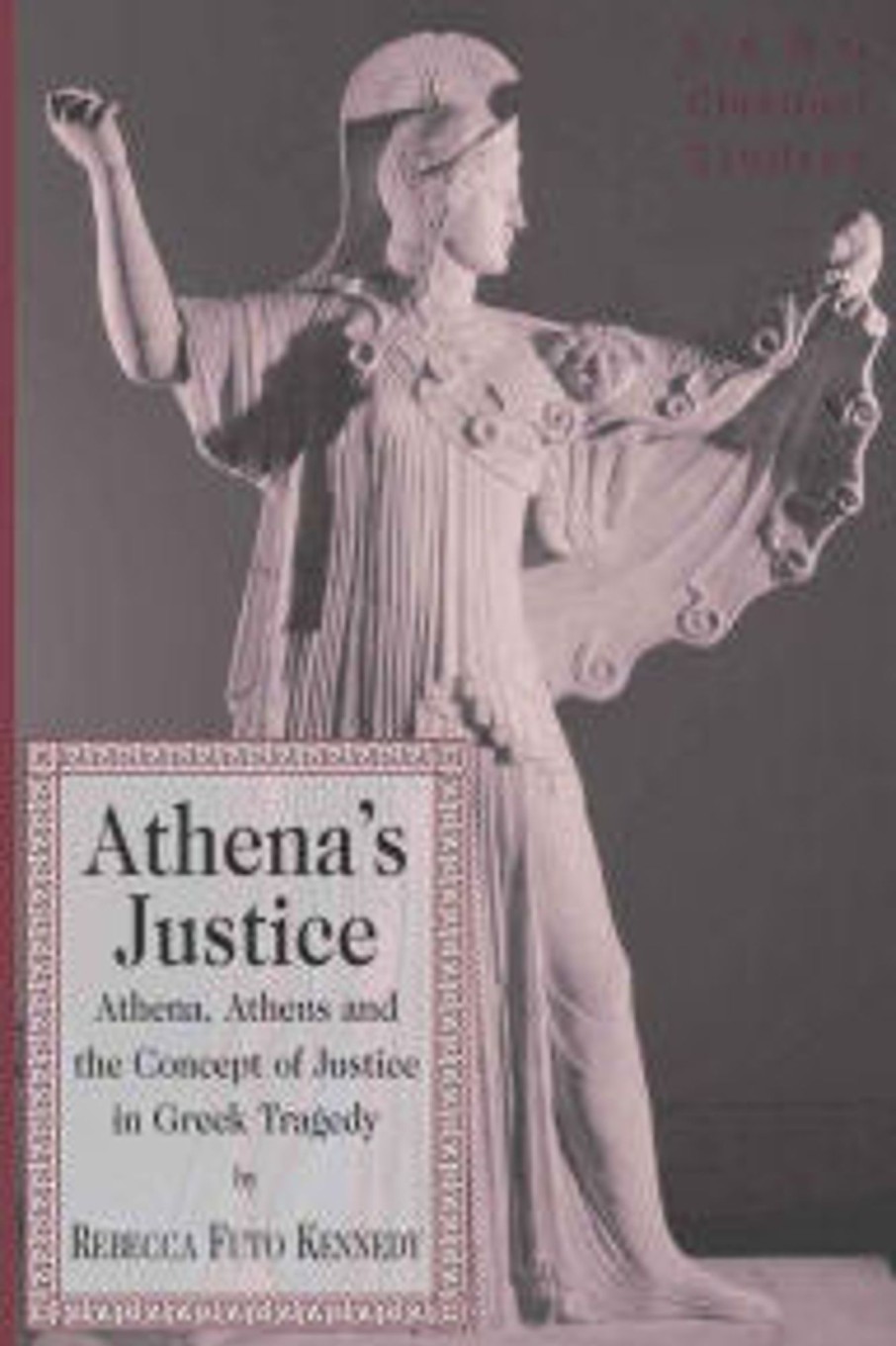 Gifts & Collectibles Denison University | Athena'S Justice: Athena, Athens And The Concept Of Justice In Greek Tragedy