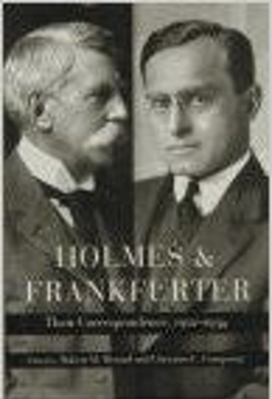 Gifts & Collectibles Denison University | Holmes And Frankfurter: Their Correspondence, 1912-1934