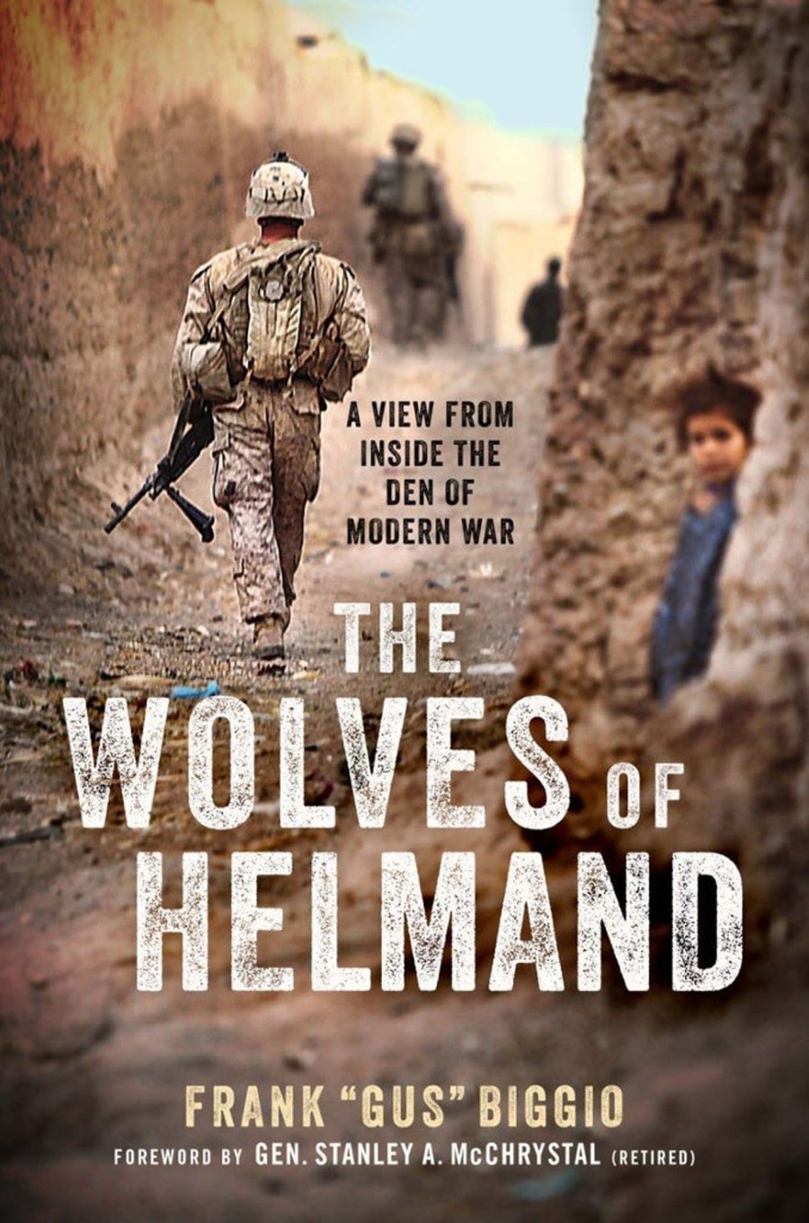 Gifts & Collectibles Forfront Books | The Wolves Of Helmand: A View From Inside The Den Of Modern War By Frank 'Gus' Biggio Class Of '93