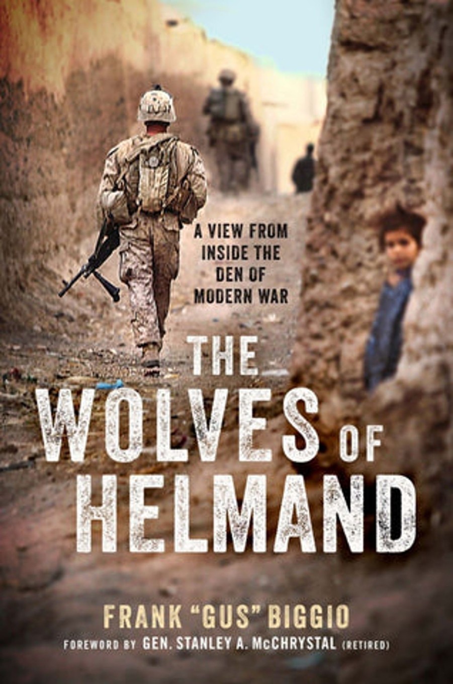 Gifts & Collectibles Forfront Books | The Wolves Of Helmand: A View From Inside The Den Of Modern War By Frank 'Gus' Biggio Class Of '93