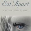 Gifts & Collectibles Denison University | Set Apart: A Mother'S Steps To Peace