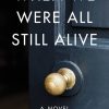 Gifts & Collectibles Denison University | When We Were All Still Alive By Keith Mcwalter