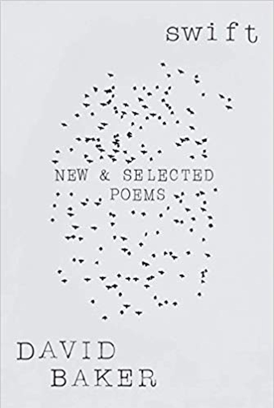 Gifts & Collectibles W.W. Norton & Company | Swift: New And Selected Poems By David Baker