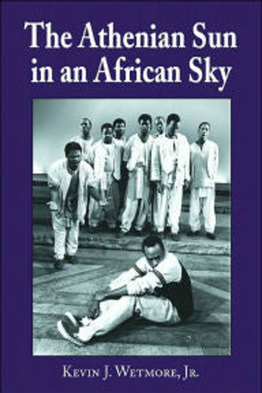 Gifts & Collectibles Denison University | Athenian Sun In An African Sky: Modern African Adaptations Of Classical Greek Tragedy